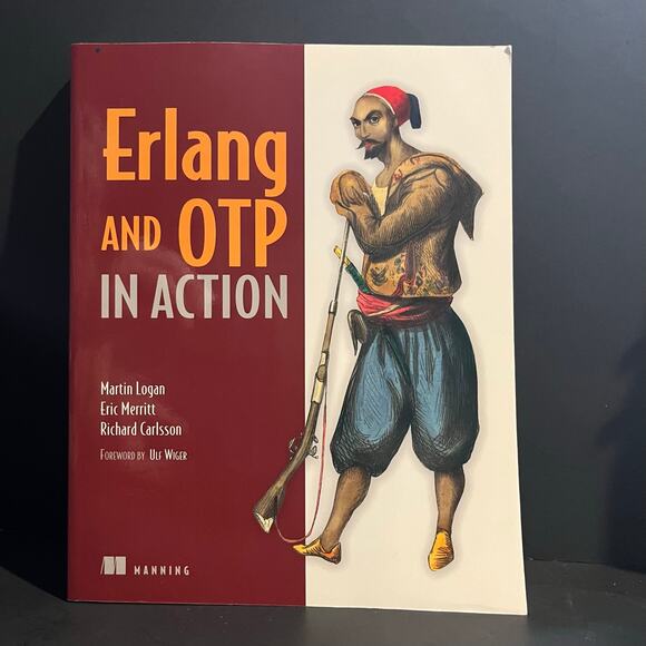 Erlang and OTP in Action by Martin Logan, Eric Merritt, Richard Carlsson - Picture 1 of 8